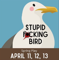 The Luther College Theatre Departments presentation of Stupid F---ing Bird concluded their 2023-2024 season. Graphic courtesy of @luthercollegetheatre on Instagram.