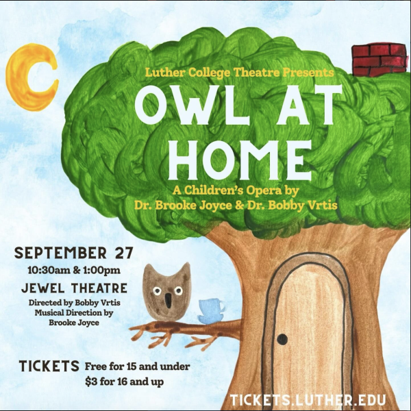 Owl At Home Advertisement courtesy of the Luther College Theatre Department